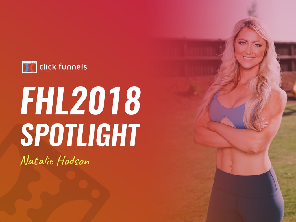 Fhl2018 Spotlight Natalie Hodson Clickfunnels