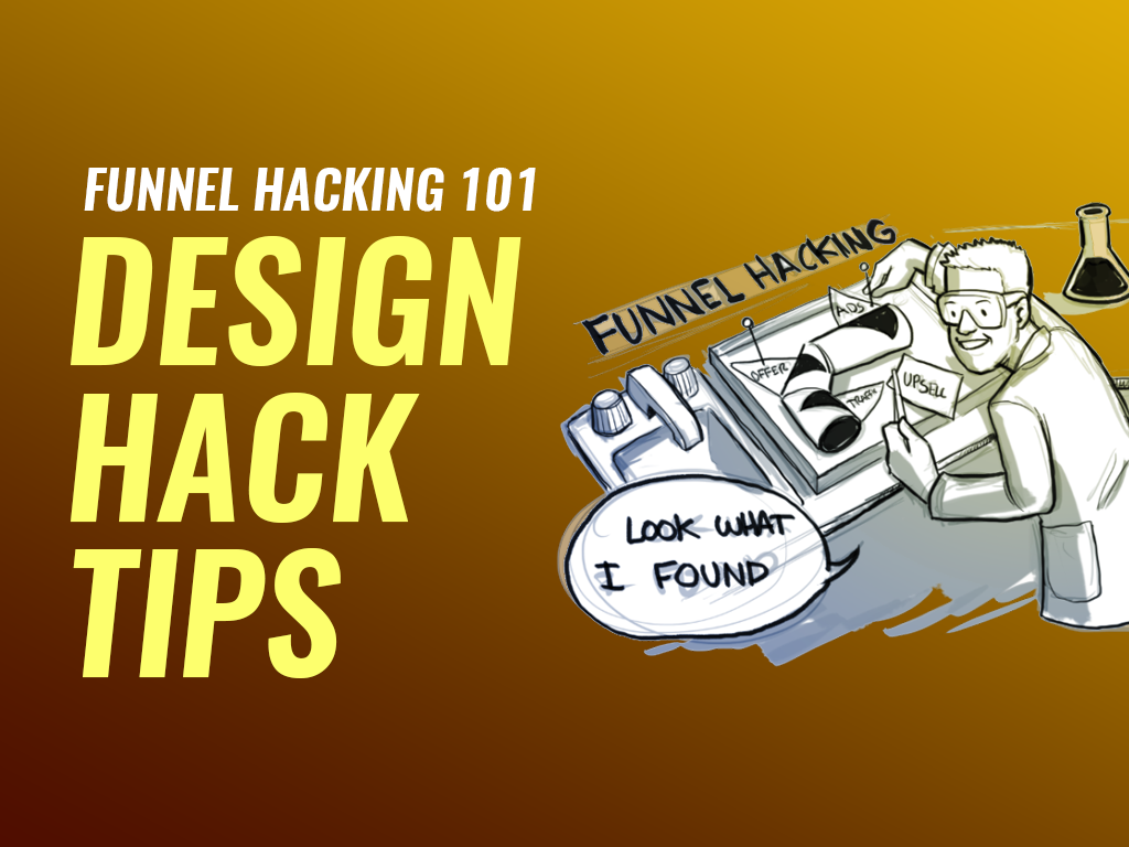 Funnel Hacking 101 Design Hack Tips ClickFunnels 2024