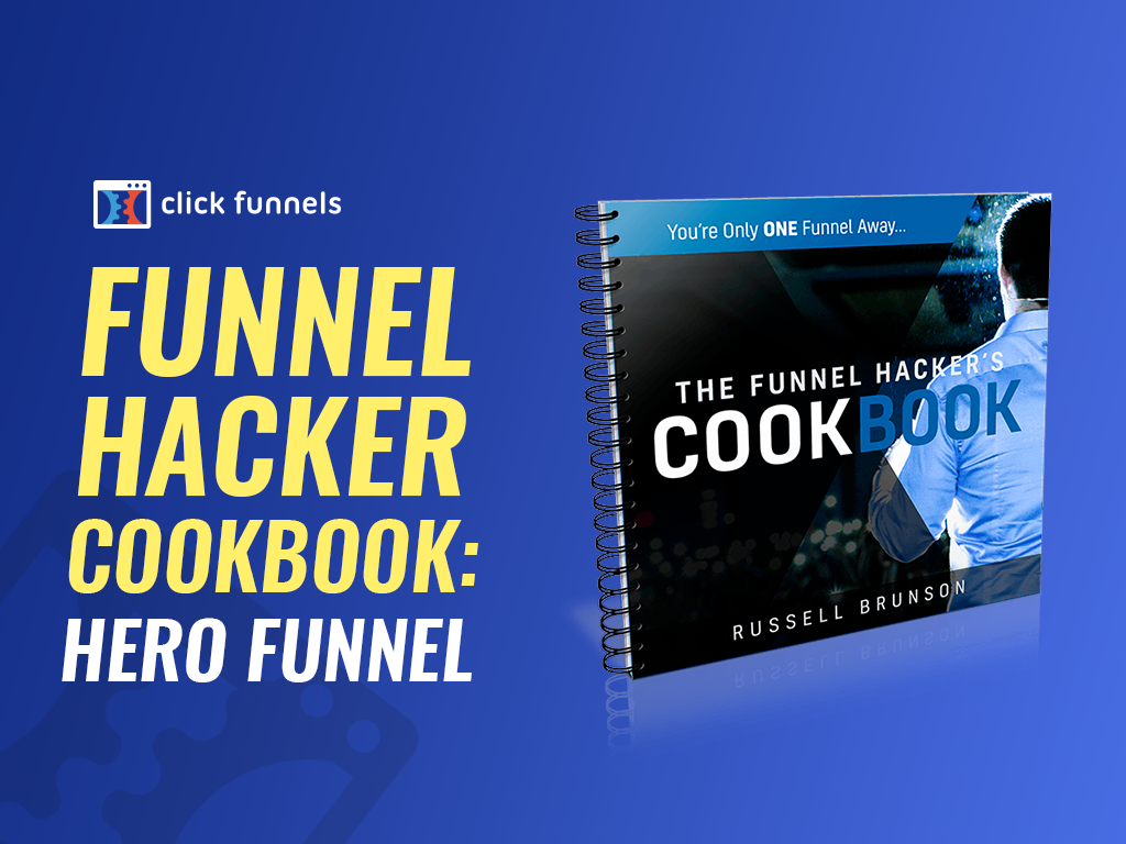 Funnel Hacker Cookbook Hero Funnel ClickFunnels 2024
