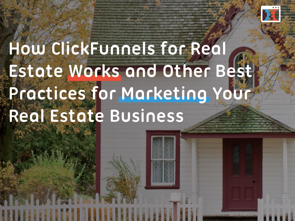 The Facts About Clickfunnels Real Estate Uncovered