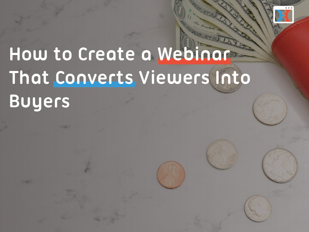 how-to-create-a-webinar-that-converts-viewers-into-buyers
