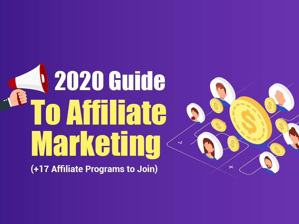 2022 Guide To Affiliate Marketing (+17 Affiliate Programs to Join)