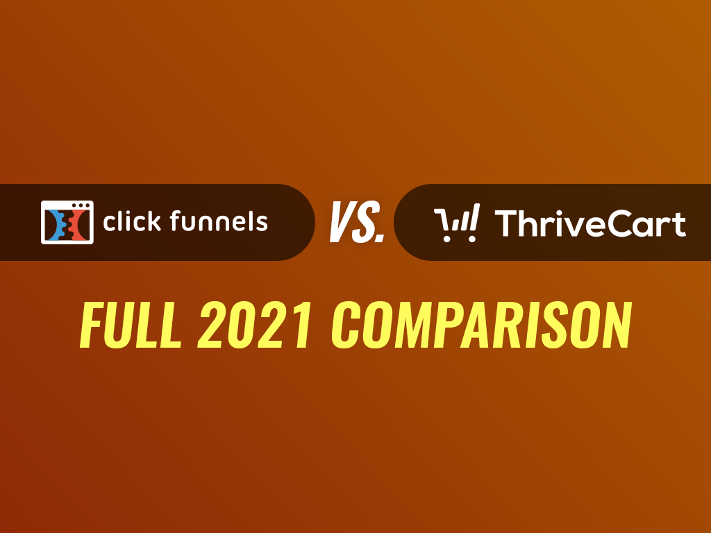 ClickFunnels Vs ThriveCart – Comparing The Two Funnel Builders