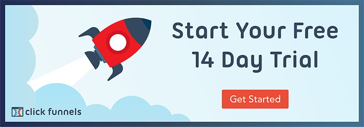 start your free 14 day trial with clickfunnels