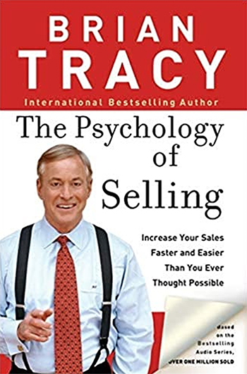 Invest In Improving Your Sales Skills, Brian Tracy, The Psychology of Selling book.