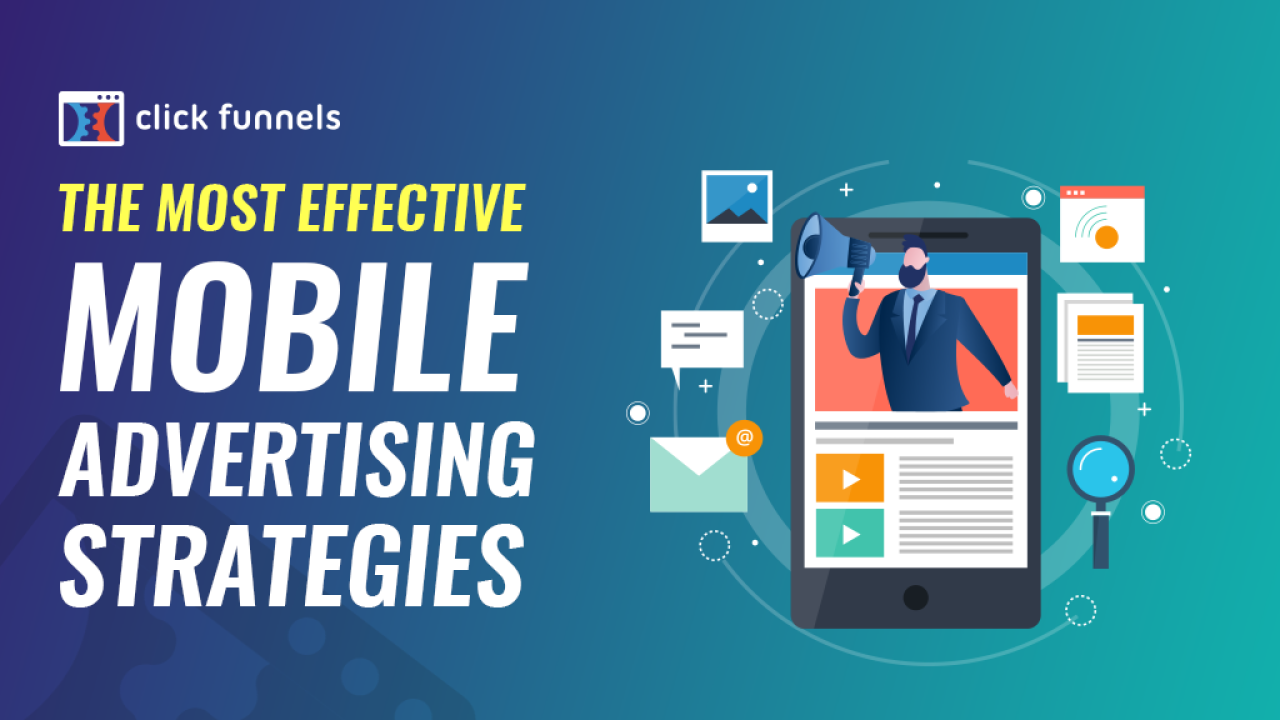 The Most Effective Mobile Advertising Strategies