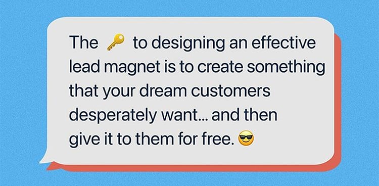Lead Magnet, the key to designing an effective lead magnet, quote. 