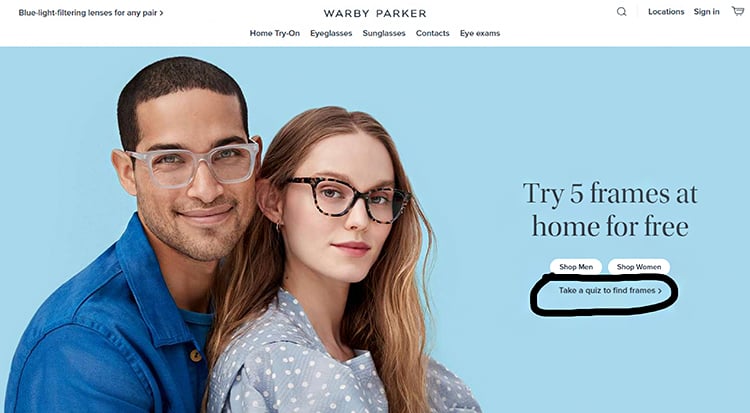 Quizzes, the Warby Parker example. 