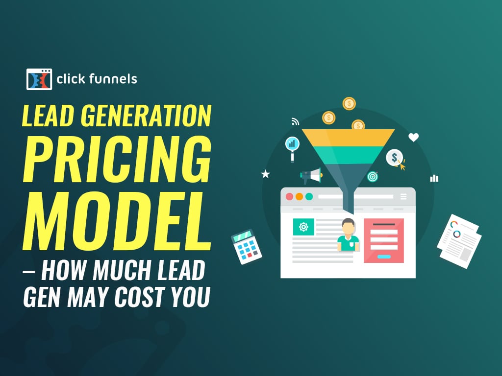 forsendelse Annoncør album Lead Generation Pricing Model – How Much Lead Gen May Cost You