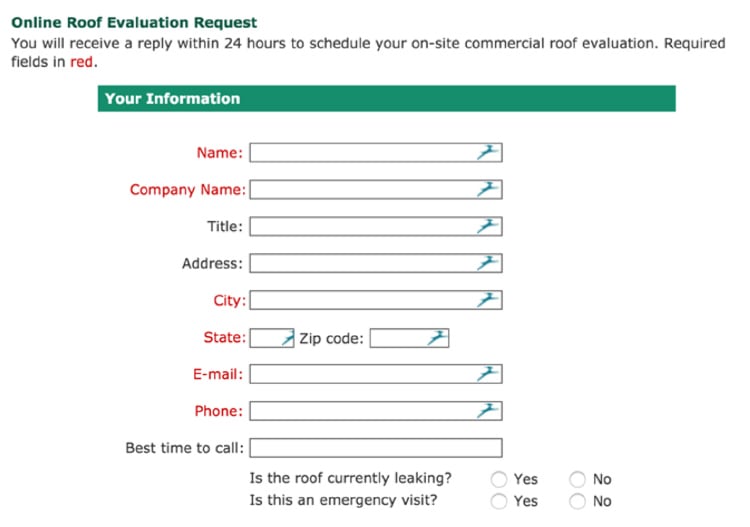 An online form to request roof inspections is one example (just saw an advert about it, ‘book a free roof condition inspection now’ and a web address –- simple and effective)