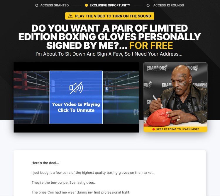 And this page does it really well — in fact, the first bit of the page mentions nothing about the actual offer. But it draws you in (no matter who you are) because who the heck wouldn’t want a signed pair of boxing gloves from Mike Tyson? 
