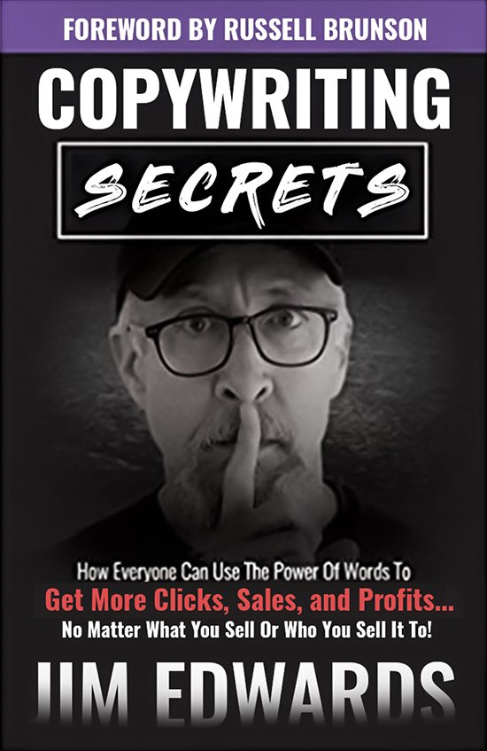 You can get “Copywriting Secrets” for free - all Jim asks is that you cover the shipping!