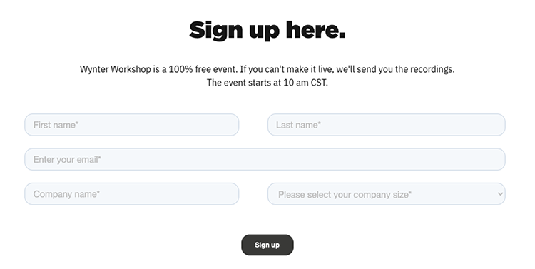 Here's an example of a SaaS company offering a free event if you sign up and give work details.