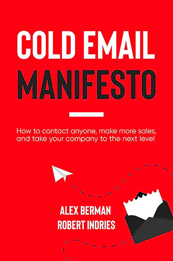 That was just a quick summary of the methodology outlined in “The Cold Email Manifesto”. 