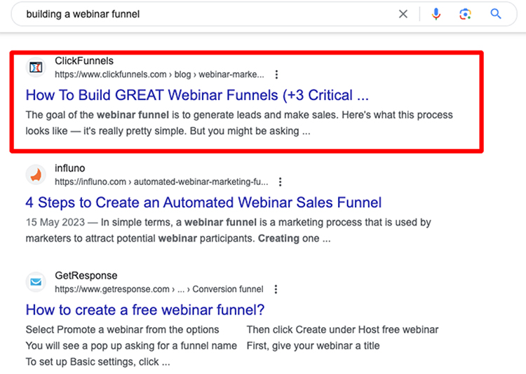 Search Engine Results page example, if you searched for 'building a webinar funnel'