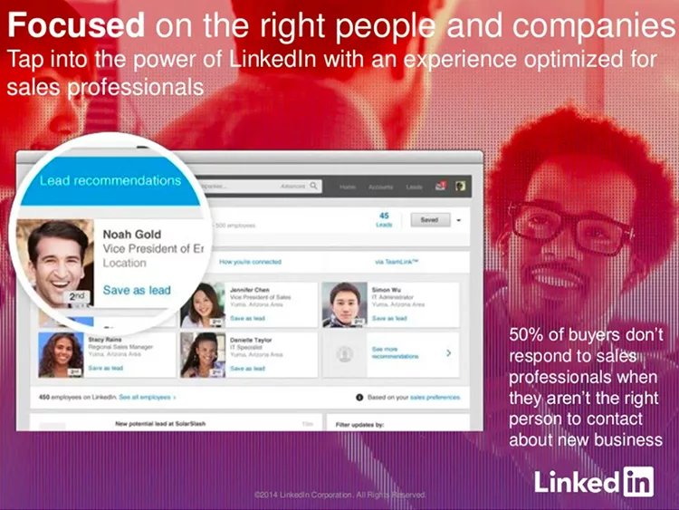 Focused on the right people and companies, Linkedin example. 