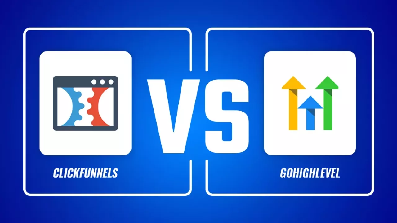 ClickFunnels Vs GoHighLevel – A Full Comparison