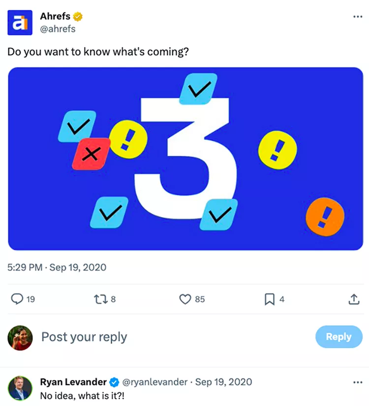 Take a look at the example below to see how they’re using social media to create anticipation, Ahrefs, "Do you want to know what's coming" example. 