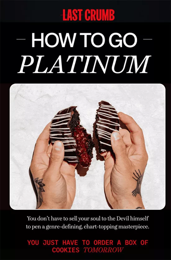 Last Crumb, promoting their new Platinum cookies