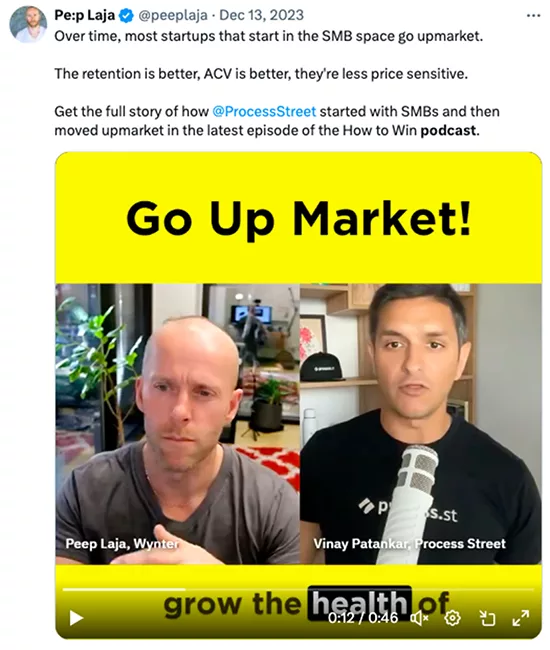 Screenshot of a tweet from Pep Laja promoting a How to Win podcast episode, featuring Peep Laja and Vinay Patankar discussing market strategies. The tweet includes a highlighted banner that reads "Go Up Market!.