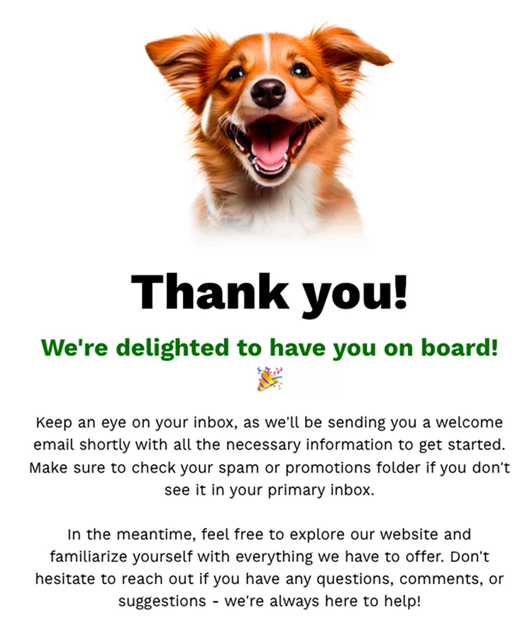 A cheerful dog with its tongue out above a thank you message welcoming users and providing instructions for checking their email for a welcome message and exploring the website.