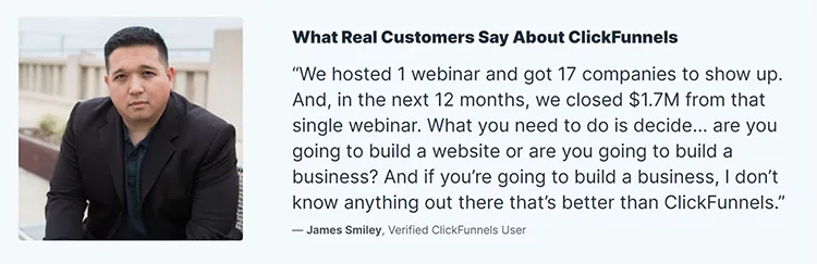 Image of a testimonial for ClickFunnels by a user named James Smiley, highlighting positive results from using the service, including generating $1.7M from a single webinar.