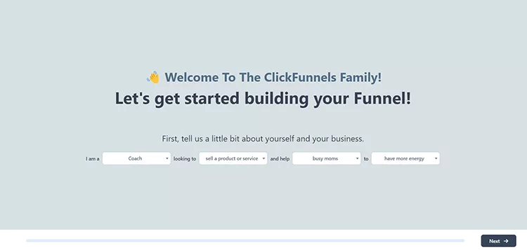 Welcome To The ClickFunnels Family! Let's get started building your Funnel! Dropdown menus asking for information about your role, business goals, target market, and your primary objective.