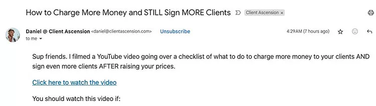 Email screenshot titled "How to Charge More Money and STILL Sign MORE Clients" with a message from Daniel promoting a YouTube video on raising prices while signing more clients.