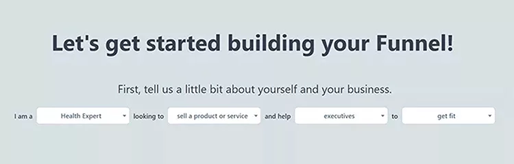 Form for creating a business funnel, prompts users to select their role, intention, target audience, and goal. Example selections are "Health Expert," "sell a product or service," "executives," and "get fit.