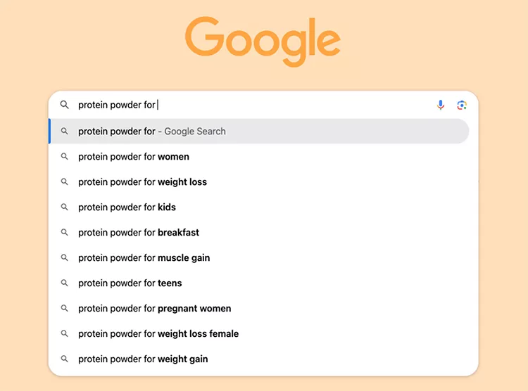 Google search suggestions for "protein powder for" include women, weight loss, kids, breakfast, muscle gain, teens, pregnant women, and weight gain.